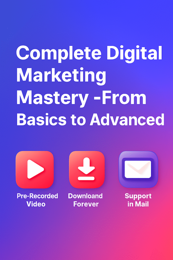 Digital Marketing Mastery Course