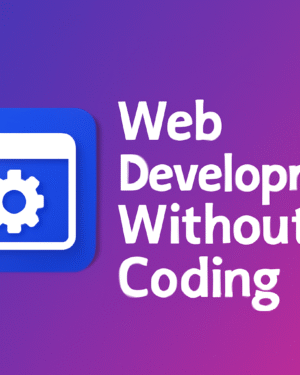 Web Development without coding
